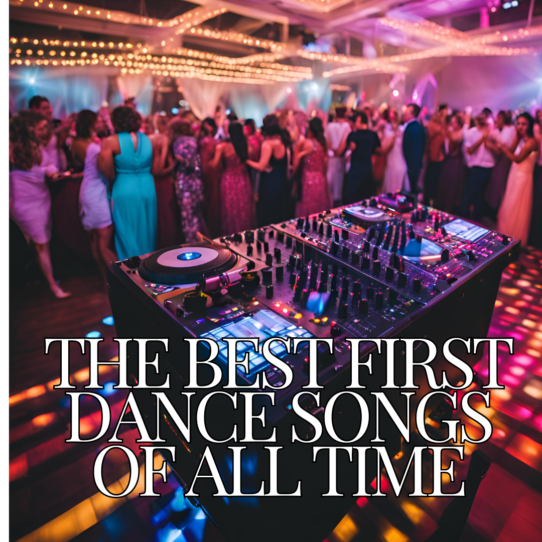 The Best First Dance songs of all time!